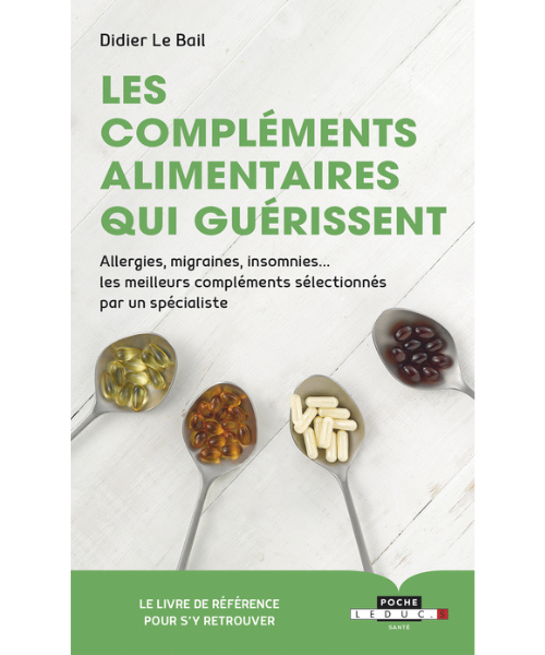 1 livre Didier le bail "Les compléments alimentaires qui guérissent"